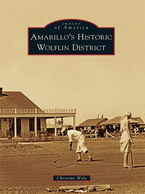 cover image of Amarillo's Historic Wolflin District